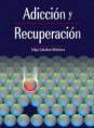 ADICCIÓN Y RECUPERACIÓN